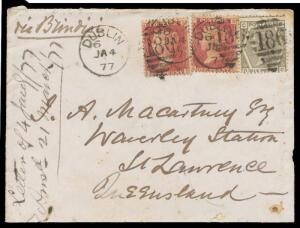 INWARDS MAIL: 1877 Macartney cover from Ireland "via Brindisi" with 1d red Plate '173' x2 & 6d grey Plate '15' tied by 'DUBLIN/ 6 / JA4/77 - 186' duplex, Rockhampton b/s of FE27/77 & Marlborough b/s, part of the flap missing. Per "Sumatra", departed Brind