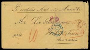 1868 stamplessyellow cover from Prussia "Pr overland Mail via Marseille" with very fine 'ALTONA/ F /25 2/68/5-6N' cds in red & rated "10" (silver groschen) with 'P.D.' h/s also in red, French pattern 'PRUSSE/* 27/FEVR/68/FORBACH' cds in blue & 'LYON A MA
