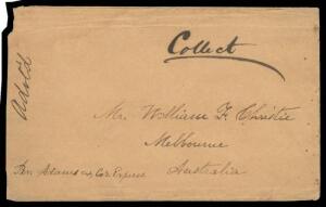 INWARDS MAIL: 1850s stampless American style yellow-buff envelope to "Mr William F Christie/Melbourne/Australia" endorsed "Per Adams & Co's Express" at lower-left, "Collect" at upper-right & "Advtd" at left, minor staining. Rare inwards private carrier ma