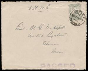 1917 OHMS cover to "Lieut Col GF Napier/British Legation/Teheran/Persia" with Third Wmk 2d grey perf 'OS' (Cat $250 on cover) tied by Melbourne cds, 'PASSED' h/s in violet at the base, 'TEHERAN' arrival b/s. A very rare destination.