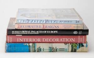 INTERIOR DECORATION: A collection of books including "An Illustrated History of Interior Decoration from Pompeii to Art Nouveau" by Praz, "Great Interiors" by Grant, "Burke's Royal Palaces of Europe" by Montgomery-Massingberd, "Great Palaces" by Sitwell, 