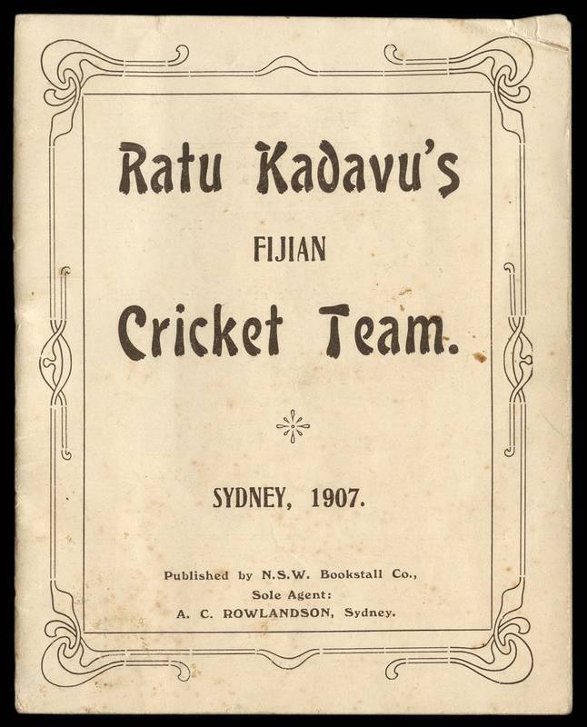 "Ratu Kaduva's Fijian Cricket Team. Sydney, 1907", published by NSW Bookstall Co. [Sydney, 1907], with central scoresheet filled out in pencil.