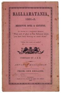 BALLARAT: "Ballaaratania 1881-3. Descriptive Notes & Statistics" by J.B.H. [Ballarat 1883]; 1864-90 cheques (5); range of trade cards (5).