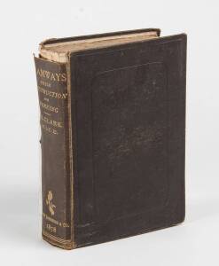 "Tramways - Their Construction and Working" by Clark [London, 1878], 472pp with numerous fold-out illustrations.