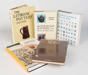 AUSTRALIAN POTTERY: "The Pottery and Ceramics of David & Hermia Boyd by Vader" [1977]; "Australian Pottery of the 19th and early 20th Century" by Graham [1979]; "The Lithgow Pottery" by Evans [1981 L/E]; "Australian Art Pottery 1900-1950" Ed. Fahy [2004 L