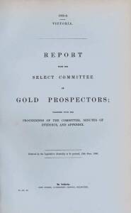 VICTORIAN GOLDFIELDS: John Ferres (Government Printer), Melbourne, 1863. 23pp (report) + 40pp (appendix). On thread bound blue paper. Scarce report on claims for discovery of major gold fields in Victoria and the attendant rewards offered by the governmen