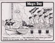 WEG CARTOONS: Original Weg cartoons (3), one showing Malcolm Fraser as Carlton's No.1 supporter; one showing Australia II crew going to Grand Final Bombers v Hawks; other showing Bob Hawke nominating yachtsmen for Honors List; all framed. - 3