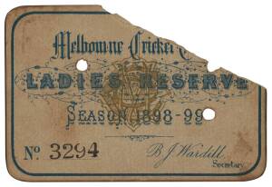 MELBOURNE CRICKET CLUB: 1898-99 Ladies Reserve Season Ticket, "Melbourne Cricket Club, Ladies Reserve, Season 1898-99. No.3294", with hole punched for each day attended. Fair condition (missing piece top right).