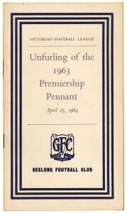 1964 (April 25) "Football Record" Geelong v Collingwood, with special printed cover "Victorian football League. Unfurling of the 1963 Premiership Pennant. April 25, 1964. (Geelong logo). Geelong Football Club". G/VG. Very attractive and scarce.