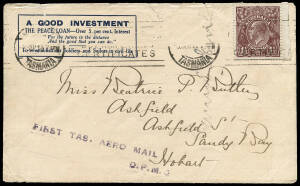 1919 (Sep 4) Hobart-Launceston AAMC #23 cover with Peace Loan advertising, carried by pilot ED Cummings in a Sopwith Pup, two-line cachet 'FIRST TAS. AERO MAIL/DPMG' h/s and 'LAUNCESTON/5SE19' arrival backstamp, a couple of repaired opening tears. Cat $40