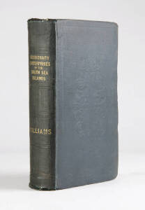 JOHN WILLIAMS (1796-1839, british missionary eaten by cannibals in Vanuatu): "Missionary Enterprises in the South Sea Islands" published for the author by J.Snow [London 1837] first edition sixth thousand, inscribed with signature on the front endpaper "A