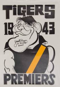 RICHMOND: "Tigers 1943 Premiers" Weg caricature poster signed by Jack Dyer "To Royce Hart". Good condition (laminated).