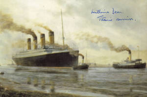 MILLVINA DEAN (recently decesed, last survivor of the "Titanic"), nice signature on reprinted colour photograph of the "Titanic" departing.