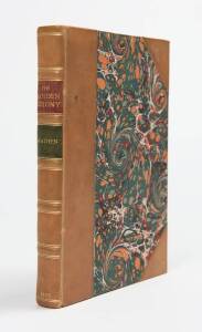 VICTORIAN GOLD FIELDS: Wathen, George Henry "The Golden Colony: or Victoria in 1854 with remarks on the geology of the Australian Gold Fields." [Longman, Brown, Green, and Longmans, 1855]: 264 pp with full page illustrations by the author.