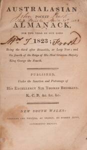 HOWE, Robert: "AUSTRALASIAN POCKET ALMANACK for the year of our Lord 1823" [Sydney, undated but 1822]; 139pp. Former ownership inscription of John Lusk, Captain of the ship "Brixton" which arrived in April 1823. Ferguson 886