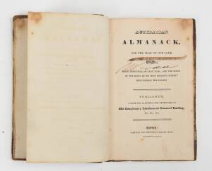 HOWE, Robert: "AUSTRALIAN ALMANACK for the year of our Lord 1828" [Sydney]; 173 pp plus 2 folding plates. A very informative volume with chronological cycles, astronomical and celestial information, arrivals of prisoners for the years 1826 and 1827, accou