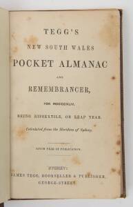 TEGG, James [1808-1845] "Tegg's New South Wales Pocket Almanac and Remembrancer' [Sydney, 1844] pp.160 + iii Index. Rebound. Contains information on immigration, government, religious establishments, clubs and societies and postal information. It also inc