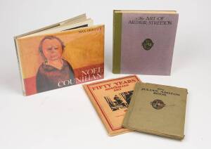 AUSTRALIAN ARTISTS: "The Art of Arthur Streeton" [1919], "The Julian Ashton Book" [1920], "Fifty Years of Australian Art 1879-1929" & "Noel Counihan" by Max Dimmack [1974]. (4 volumes).