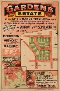 SYDNEY REAL ESTATE: "Gardens Estate On The Spit To Manly Tram-Line" 1910 colour lithograph, laid down on linen; 89 x 58cms.