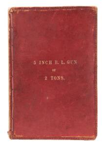 Gunner's Manual "Instructions For 5 Inch Breech Loading Armstrong Gun", Circa 1880's with Victorian military forces ink stamp throughout and inscribed&nbsp;Williamstown 24-10-87. Red leather cover with gilt embossed lettering and original red cord binding.