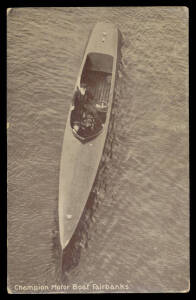 SPORT SPEEDBOAT RACING: 1910 two different real photo "Champion Motor Boat Fairbanks" with caption on the reverse for "...the fastest boat in the world", a few blemishes, postally used (one sent under cover). Rare duo. [The EC Griffith Cup is the Australi