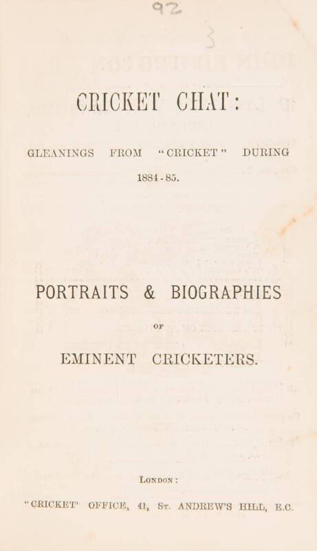 "Cricket Chat: Gleanings from "Cricket" during 1884-85. Portraits & Biographies of Eminent Cricketers" [London, 1886], rebound in grey covers. Fair/Good condition.