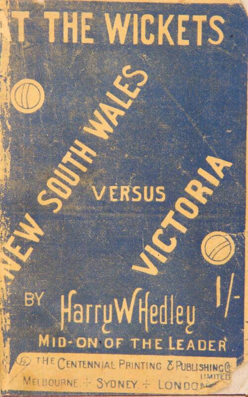 "At the Wickets. New South Wales versus Victoria" by Harry Hedley [Melbourne, 1888], rebound in maroon cloth, preserving original wrappers. Fair condition.