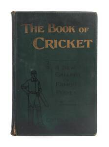 "The Book of Cricket. A New Gallery of Famous Players" edited by C.B.Fry [London, 1899], the 16 weekly parts as originally issued, bound in one volume; plus "The Book of Cricket. A Gallery of Famous Players" [London, 1899]. Fair/Good condition.