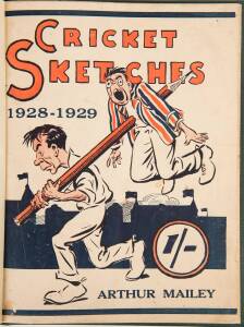 "Cricket Sketches 1928-1929" by Arthur Mailey [Sydney, 1928], rebound in green cloth, preserving original wrappers (back cover with piece missing). Fair/Good condition.