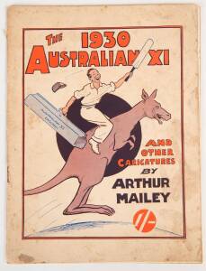 "The 1930 Australian XI, and Other Caricatures, by Arthur Mailey" [Sydney, 1930]. Fair condition.