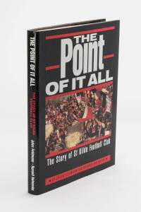 ST.KILDA: "The Point Of It All - The Story of St.Kilda Football Club" by Feldmann & Holmesby [Melbourne, 1992].