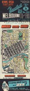 "Broadbent's Official Map, Melbourne To and Fro, Olympic Special, Olympic Games, 22 Nov - 8 Dec 1956, Souvenir", fold-out paper map. [Metal versions of this map were put up around Melbourne].