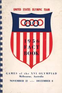 USA: "United States Olympic Team, 1956 Fact Book, Games of the XVI Olympiad, Melbourne, Australia" [New York, 1955].