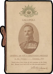 EVACUATION and REPATRIATION: Christmas 1915 'GALLIPOLI/GENERAL SIR WM R BIRDWOOD'S MESSAGE' booklet with central "Coo-ee to Australia" illustration by "Corpl Fullwood", various printed messages including from General Sir Ian Hamilton "...the Australians w