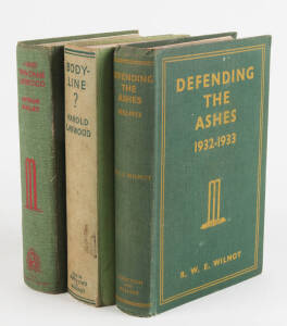 1932-33 BODYLINE TOUR: "Defending The Ashes 1932-1933" by Wilmot [Melbourne, 1933]; plus "And Then Came Larwood - an account of the Test Matches 1932-33" by Arthur Mailey [London, 1933]; "Bodyline?" by Harold Larwood [London, 1933]. Fair/Good condition.