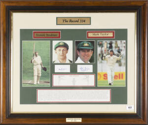 DON BRADMAN & MARK TAYLOR: "The Record 334", display comprising signatures of Bradman & Taylor on pieces, window mounted with pictures of each celebrating their record scores, limited edition 87/334, framed & glazed, overall 75x63cm.