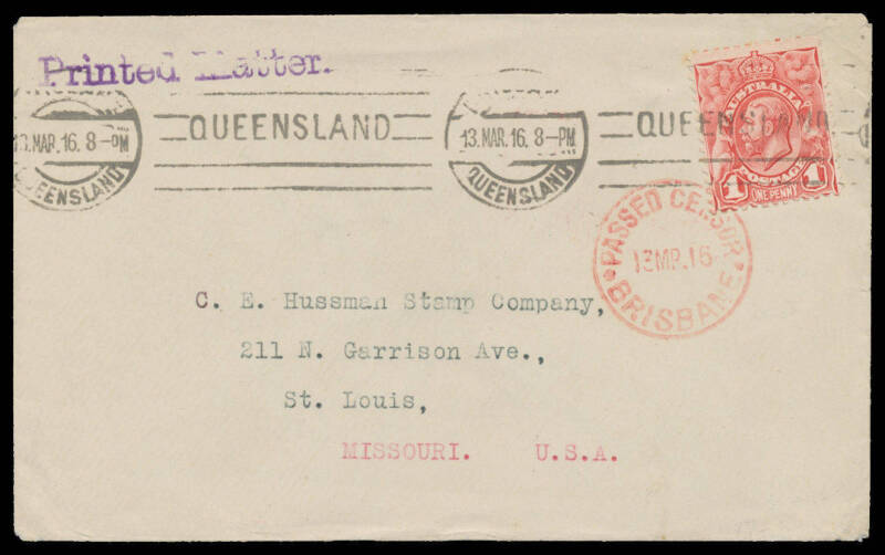 ONE PENNY KING GEORGE V: 1d tied to unsealed cover to Missouri by Brisbane machine cancellation & 'PASSED CENSOR/13MR16/BRISBANE' cds in red, 'Printed Matter' h/s in violet at upper-left, Cat $750 on cover.