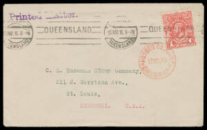 ONE PENNY KING GEORGE V: 1d tied to unsealed cover to Missouri by Brisbane machine cancellation & 'PASSED CENSOR/13MR16/BRISBANE' cds in red, 'Printed Matter' h/s in violet at upper-left, Cat $750 on cover.