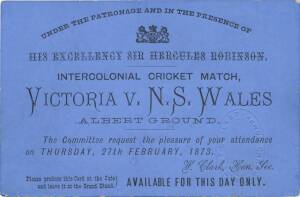 1872-73 TICKET, "Intercolonial Cricket Match, Victoria v N.S.Wales, Albert Ground. The Committee request the pleasure of your attendance on Thursday, 27th February, 1873". Superb condition. Extremely rare & early cricket match ticket.