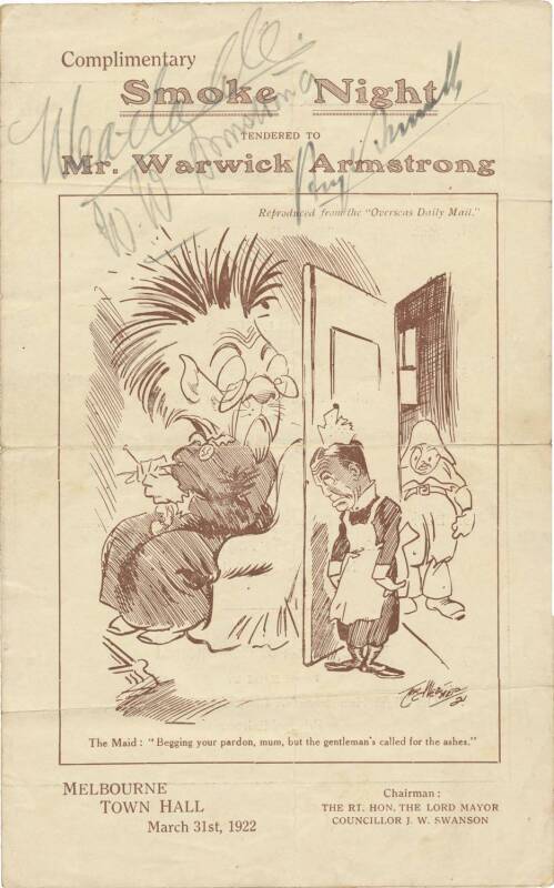 WARWICK ARMSTRONG: 1922 programme, "Complimentary Smoke Night, tendered to Mr.Warwick Armstrong. Melbourne Town Hall, March 31st 1922", with 3 signatures on front cover including Monty Noble & Warwick Armstrong. Folded, but scarce and attractive.