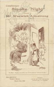 WARWICK ARMSTRONG: 1922 programme, "Complimentary Smoke Night, tendered to Mr.Warwick Armstrong. Melbourne Town Hall, March 31st 1922", with 3 signatures on front cover including Monty Noble & Warwick Armstrong. Folded, but scarce and attractive.