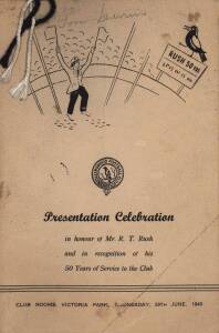 COLLINGWOOD: 1949 programme "Presentation Celebration in honour of Mr.R.T.Rush and in recognition of his 50 Years of Service to the Club", with 13 signatures including Jock McHale, Tom Sherrin, Ted Rowell & Bervin Woods.