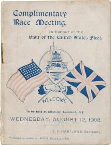 GREAT WHITE FLEET: "Complimentary Race Meeting, In honour of the Visit of the United States Fleet. To be held at Ellerslie, Auckland, NZ, Wednesday, August 12, 1908".