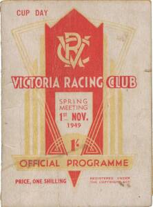 1949 MELBOURNE CUP: "Cup Day, VRC, Victoria Racing Club, Spring Meeting 1st&nbsp;Nov. 1949, Official Programme". Fair/Good condition.