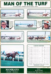 MANIKATO: Four framed items from Bob Hoyted collection - poster "Man of the Turf" signed by Bob Hoysted & Gary Willetts; superb colour photograph; print "Manikato" by P.Barlow; miniature silks. All framed, various sizes.&nbsp;
