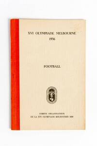 "XVI Olympiad, Melbourne 1956. Football", published by Organising Committee for the XVI Olympiad [Melbourne, 1956].