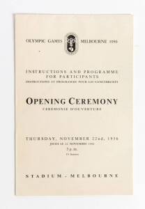 OPENING CEREMONY: Bi-lingual programme, "Olympic Games Melbourne 1956. Instructions and Programme for Participants. Opening Ceremony. Thursday, November 22nd, 1956. Stadium - Melbourne".