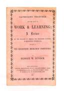 "Gathering Together for the good of Work & Learning; A Lecture on the Occasion of Opening the Exhibition Building, in Melbourne, October 1854" by George W.Rusden [George Robertson, Melbourne, 1857], 24 pp; original paper wrappers. [Ferguson 15,208].