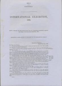 PARLIAMENTARY REPORTS: July-Sept. 1862 Reports to both Houses of the Victorian Parliament from the Commissioners appointed to represent Victoria at the London International Exhibition of 1862. Includes extensive details of medals and other awards, the flo