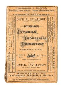 OFFICIAL CATALOGUE for the "JUVENILE INDUSTRIAL EXHIBITION Melbourne-1879-80" with front cover intact; 152pp, plus 28 pages of advertising. Lists all entries in every class. Rare.